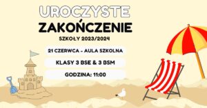 Read more about the article Uroczyste Zakończenie Roku Szkolnego 2023/2024